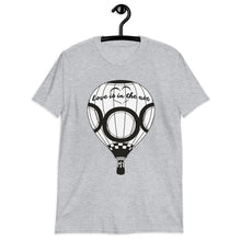 Load image into Gallery viewer, Love Is In The Air T-Shirt