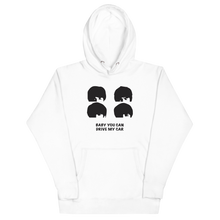 Load image into Gallery viewer, Baby You Can Drive My Car Hoodie
